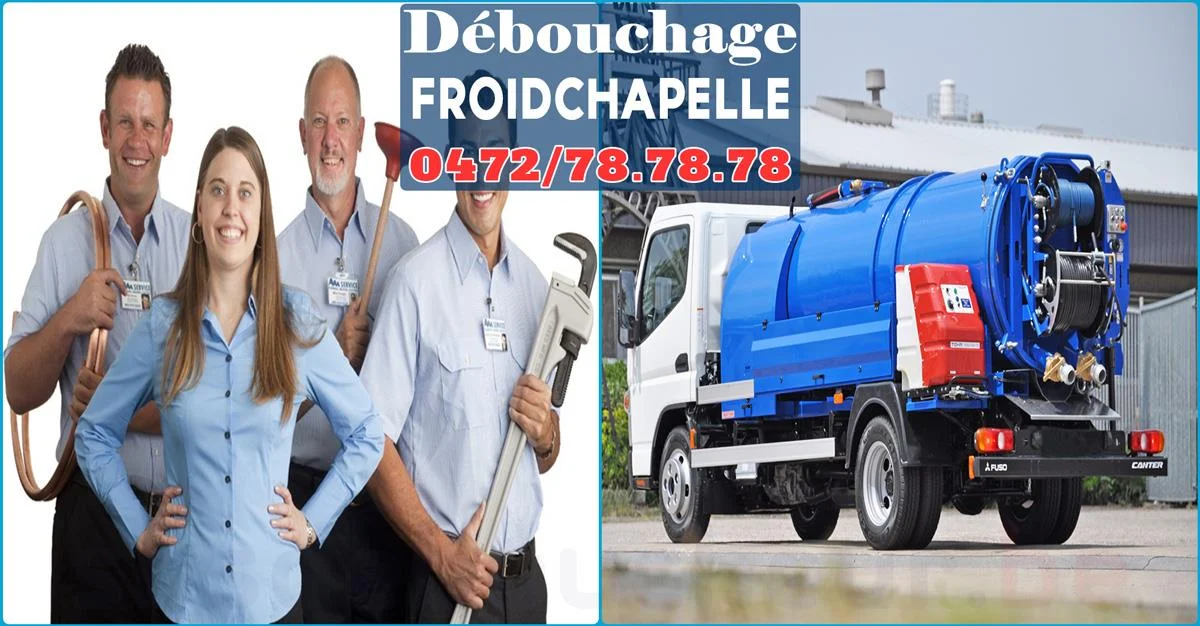 Débouchage Froidchapelle ⭐ SOS Déboucheur